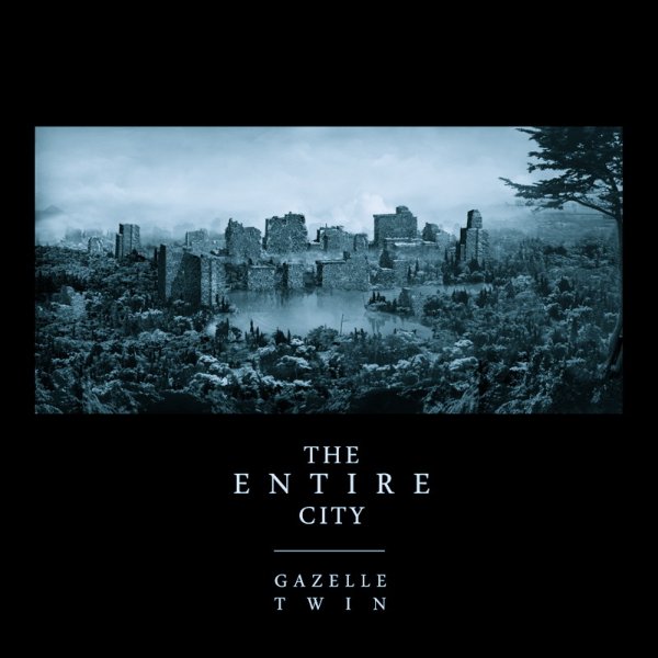 gazelle-twin-the-entire-city-art.jpg