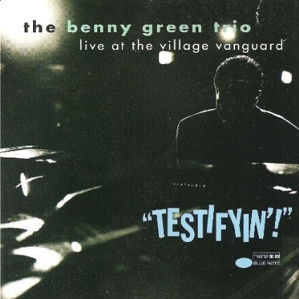 Benny Green Trio - Testifyin'.jpg