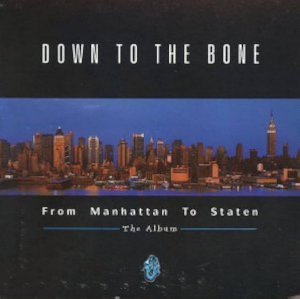 Down To The Bone - From Manhattan To Staten - The Album.jpg