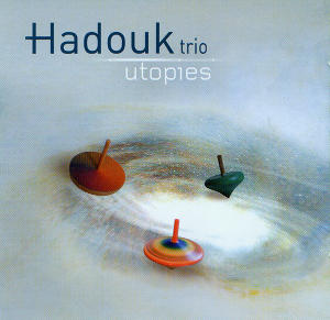 Hadouk Trio     Utopies.jpg