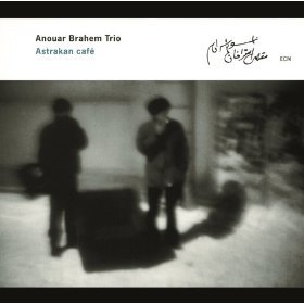 Brahem Anouar     Astrakan Cafe.jpg